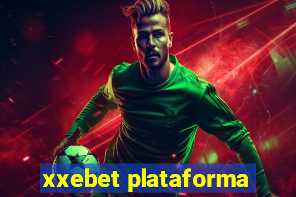 xxebet plataforma